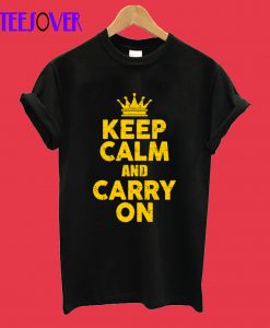 Keep Calm And Carry On 1 T-Shirt