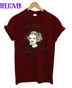 Let's Get High and Deny Christ T-Shirt