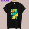 Love Your Live T-Shirt