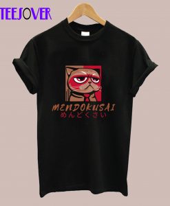 Mendokusai, bothered cat! Japanese T-Shirt