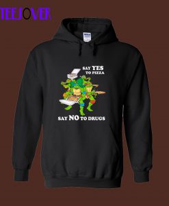 Retro Love Ninja Turtles Cartoon Say Yes To Pizza Say No To Drugs Hoodie