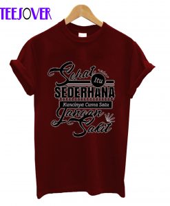 Sehat Itu sederhana T-Shirt