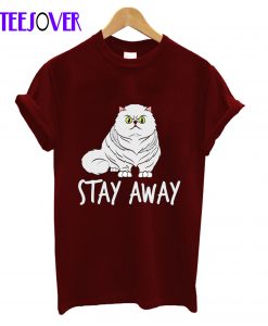 Stay Away T-Shirt