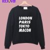 Teeecho Funny London Paris Tokyo Macon Sweatshirt