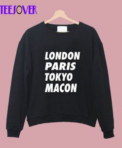 Teeecho Funny London Paris Tokyo Macon Sweatshirt