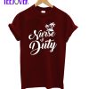 nurse of duty T-Shirt