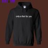 only a fool for you hoodie