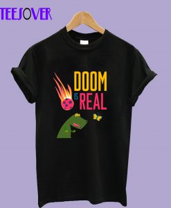 Doom-is-real-T-Shirt