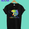 I JUST REALLY LIKE RAINBOW TROUTS OKAY T-Shirt