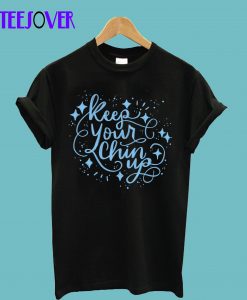 Keep-Your-Chin-Up-T-Shirt