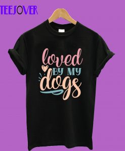 Loved-by-My-Dogs-T-Shirt