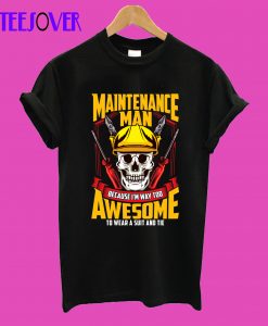 Maintenance Man Gift T-Shirt