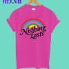 Nothing Lasts T-Shirt