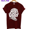 Speak Your Mind Even If Your Voice Shakes Quotes Feminist T-Shirt