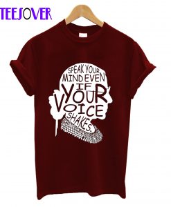 Speak Your Mind Even If Your Voice Shakes Quotes Feminist T-Shirt