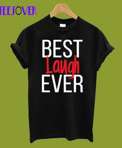 Best-Laugh-Ever-T-Shirt