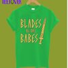 Blades-B4-Babes-T-Shirt