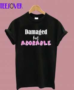 Damaged-But-Adorable-T-Shirt