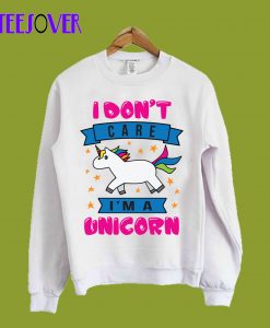 I Don't Care Sweatshirt