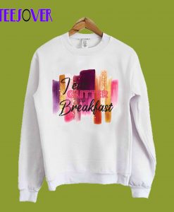 I eat Glitter For Breakfast Sweatshirt