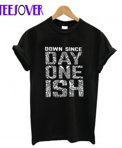 Down Since Day One ISH T-Shirt