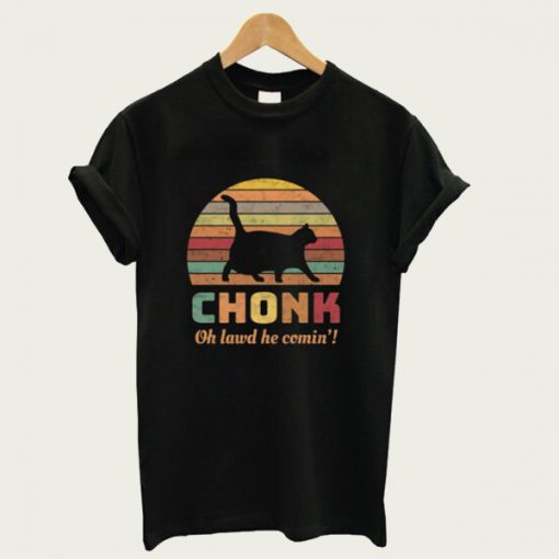 Funny Chonk t-shirt