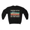 Pontoon Captain Like A Regular Captain Only More Drunker sweatshirt