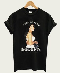 Selena Quintanilla Como La Flor t-shirt