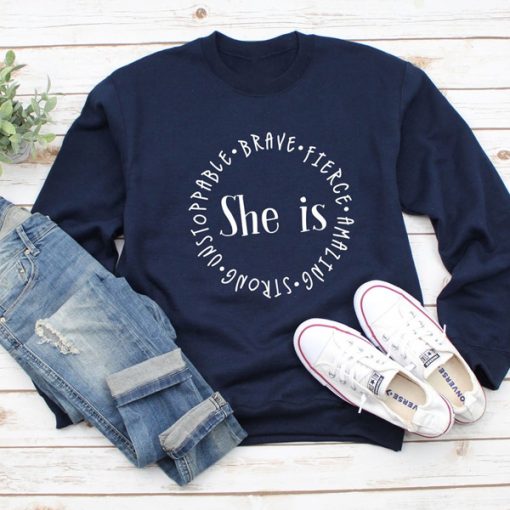 She is Strong sweatshirt