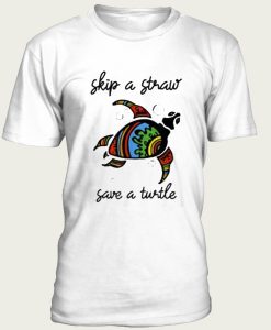 Skip a Straw Save A Turtle t-shirt