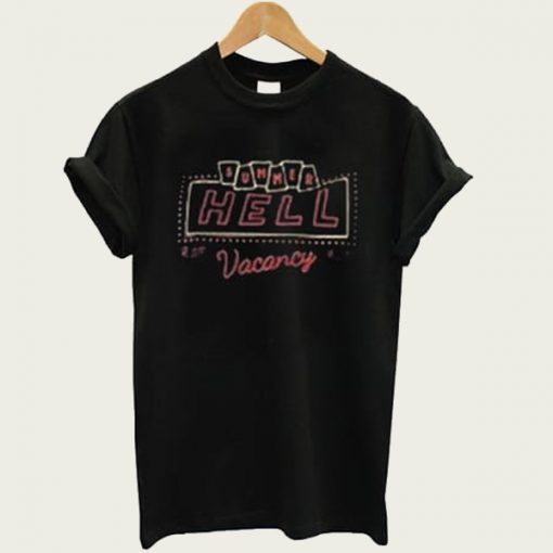 Summer Hell Vacancy t-shirt