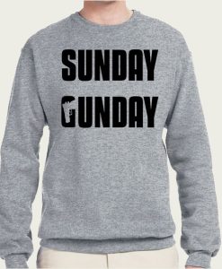 Sunday Gunday sweatshirt