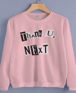 Thank You Next sweatshirt