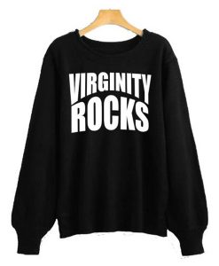 Virginity Rocks sweatshirt