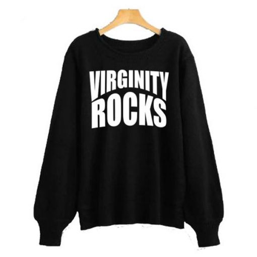 Virginity Rocks sweatshirt