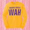 Wario Voice Wah sweatshirt