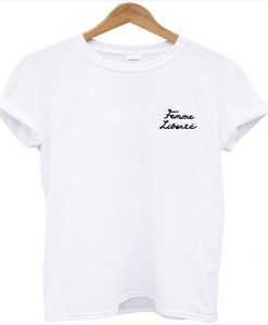 femme liberte t-shirt