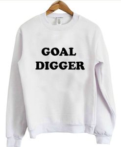 goal digger sweatshirt