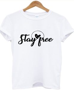 stay free t-shirt