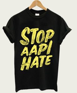 stop aapi hate t-shirt