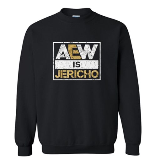 Aew is Jericho sweatshirt