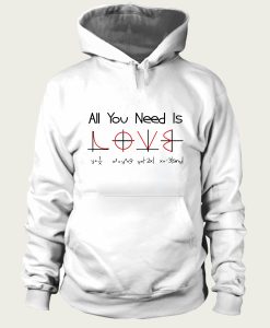 All You Need Is Love hoodie