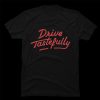 Drive Tastefully t-shirt