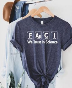 Fauci We trust in science t-shirt