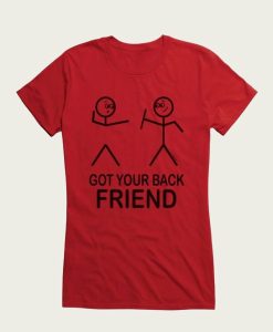 Get Your Back Friend t-shirt