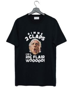 Gimme 2 Claps Ric Flair t-shirt