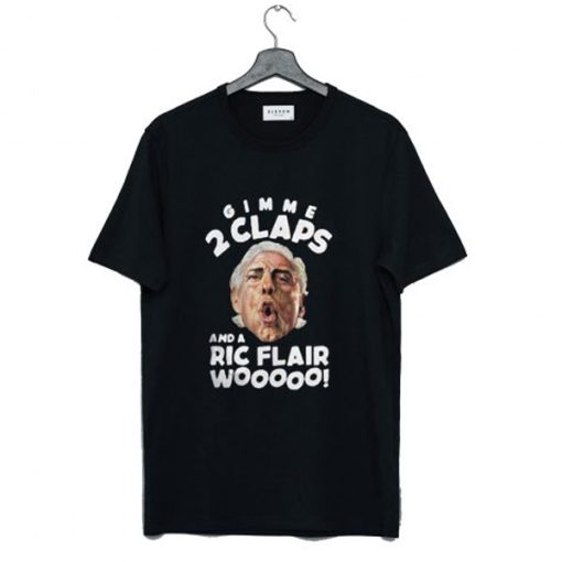 Gimme 2 Claps Ric Flair t-shirt