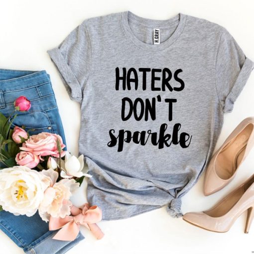 Haters Don’t Sparkle t-shirt