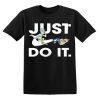 Just Do It t-shirt