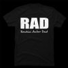 RAD Rockin' Actor Dad t-shirt